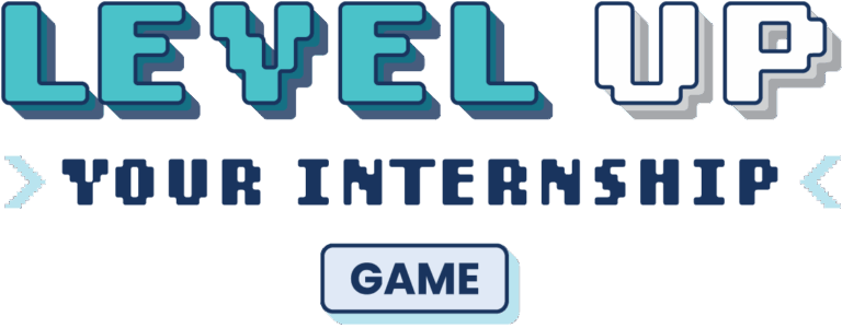 Text reads "Level Up Your Internship game" in bold, retro-style font on a black background. "Game" is displayed in a button below, conveying a playful, engaging tone.